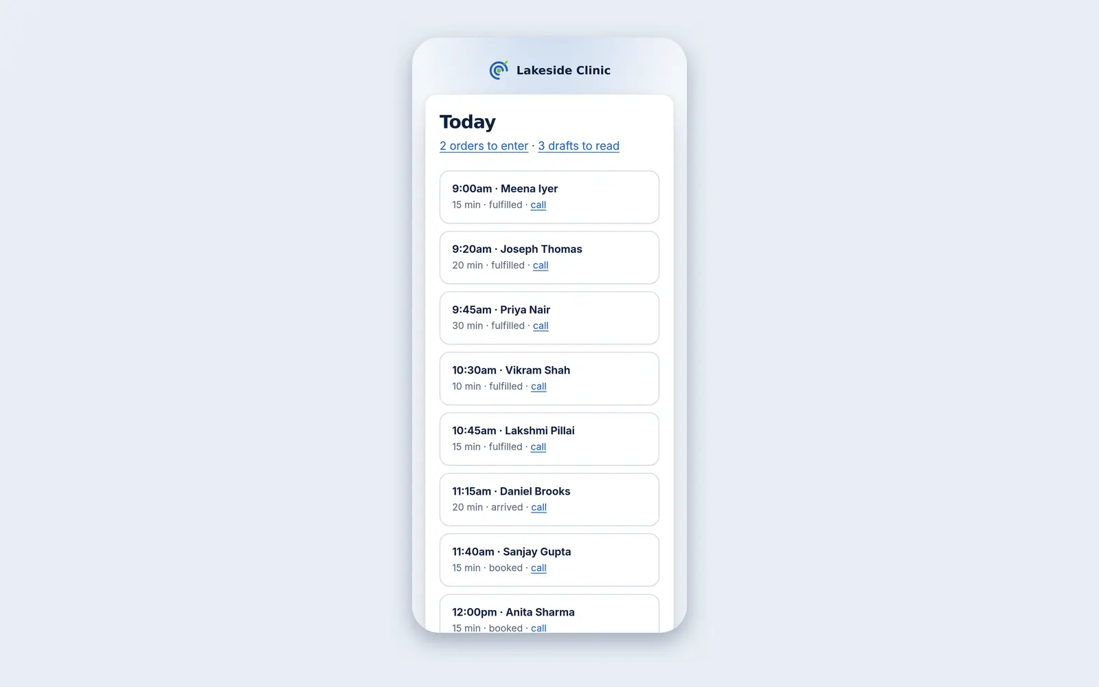 A phone showing “Today”: links to two orders to enter and three drafts to read, above the day’s appointments with time, patient, length, status and a call link.